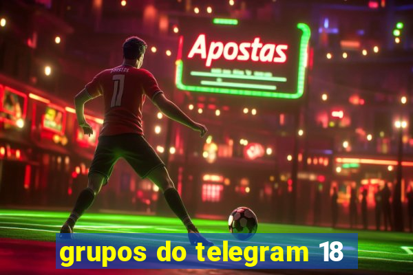 grupos do telegram 18